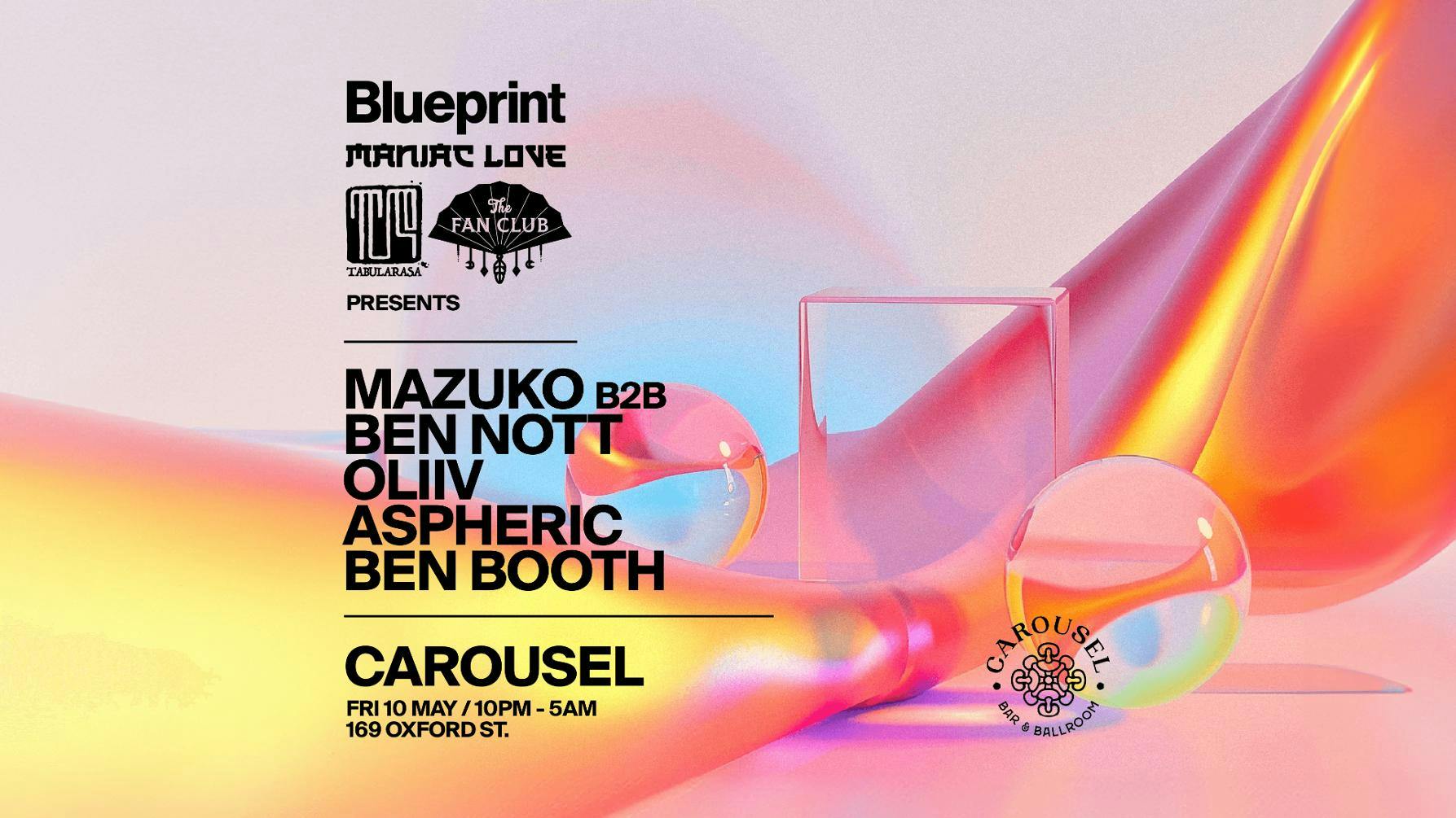 Blueprint x Tabularasa x Maniac Love x The Fan Club x Carousel