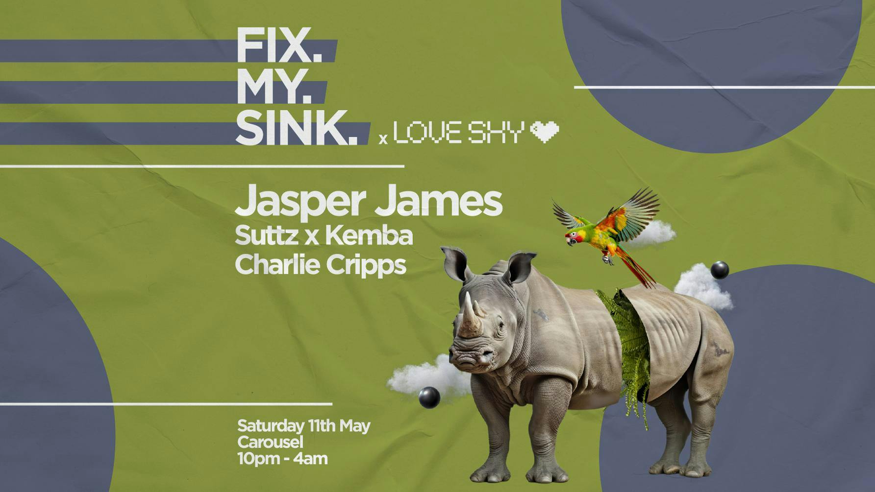 ╬ FIX MY SINK & Love Shy Art Club ╬ Jasper James ╬ Saturday May 11th ╬