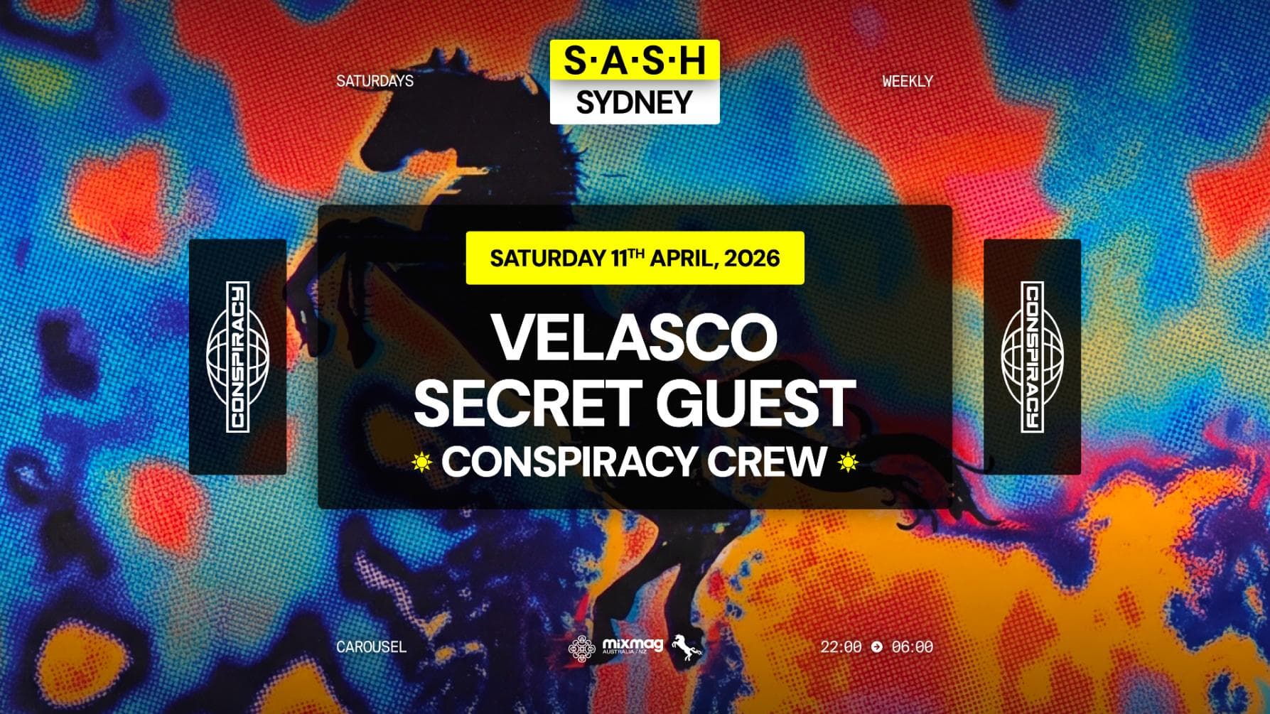 ★ S.A.S.H Sydney x Conspiracy ★ Velasco ★ Secret Guest ★ Saturday 11th April ★