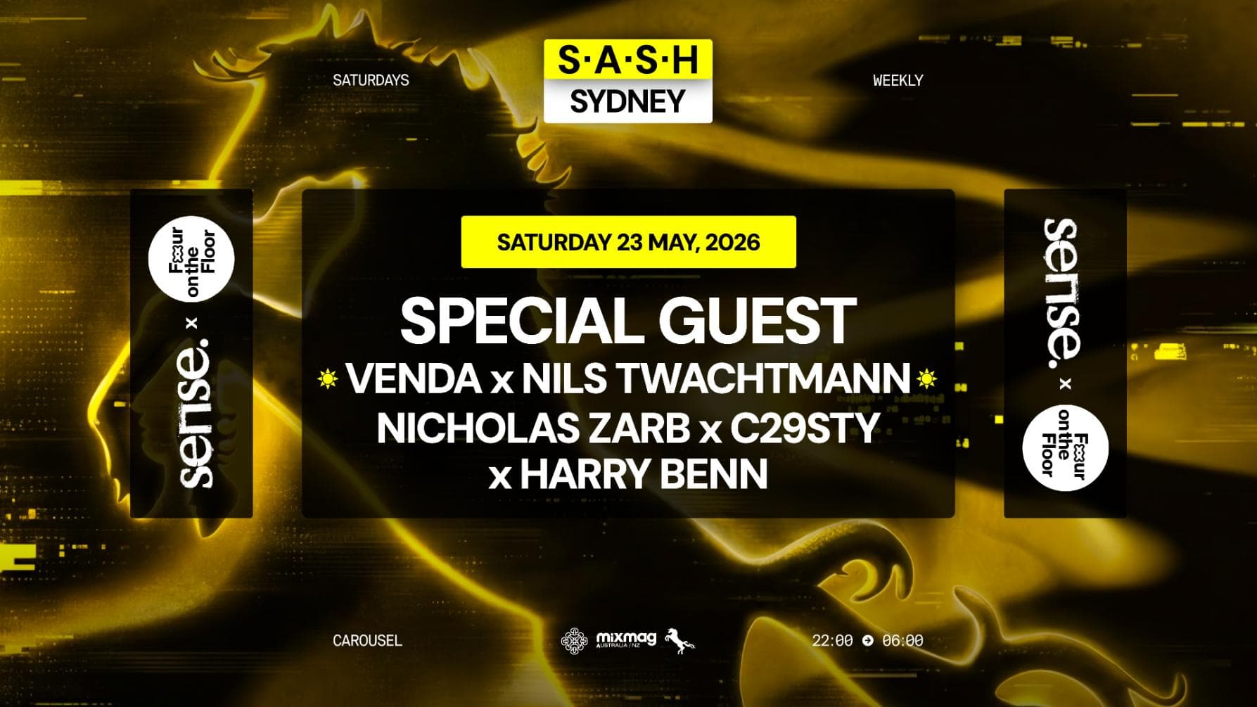 ★ S.A.S.H Sydney x Sense x Four On The Floor ★ Special Guest ★ Saturday 23rd May ★