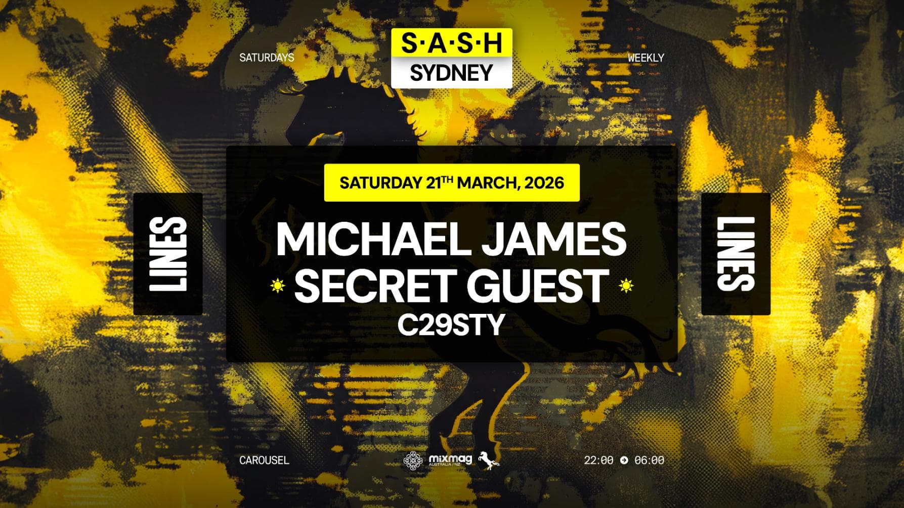 ★ S.A.S.H x Bondi Lines ★ Michael James ★ Secret Guest ★ Saturday 21st March ★